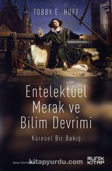 Toby E. Huff «Entelektüel Merak ve Bilim Devrimi» pdf indir