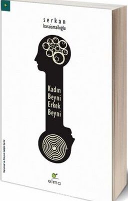 Serkan Karaismailoğlu «Kadın Beyni Erkek Beyni»