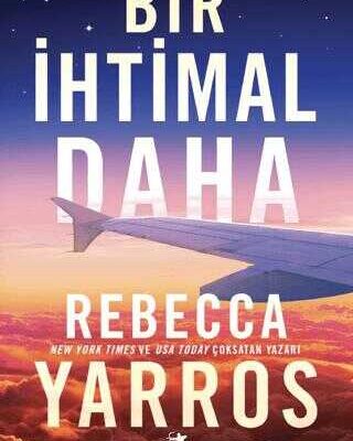 Rebecca Yarros «Bir İhtimal Daha»