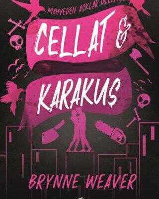 Brynne Weaver «Cellat ve Karakuş»