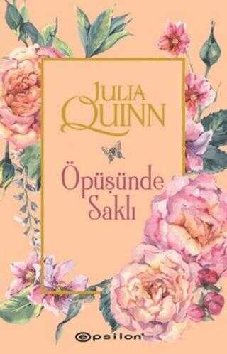 Julia Quinn «Öpüşünde Saklı» pdf oku Julia Quinn «Öpüşünde Saklı» pdf indir