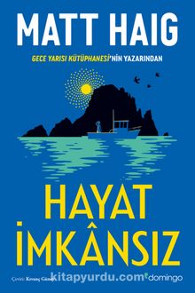Matt Haig «Hayat İmkansız»