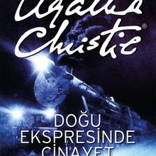 Agatha Christie «Doğu Ekspresinde Cinayet»