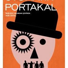 Anthony Burgess «Otomatik Portakal»
