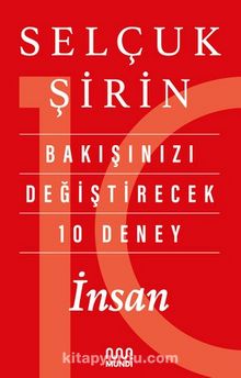Selçuk Şirin «Bakışınızı Değiştirecek 10 Deney: İnsan»