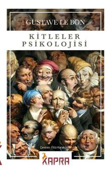 Gustave Le Bon «Kitleler Psikolojisi»