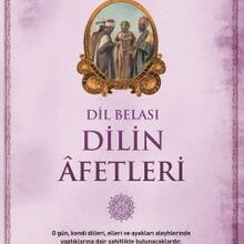 İmam Gazali «Dil Belası — Dilin Afetleri»