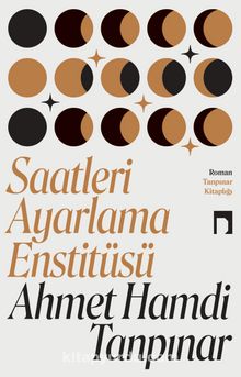 Ahmet Hamdi Tanpınar «Saatleri Ayarlama Enstitüsü»