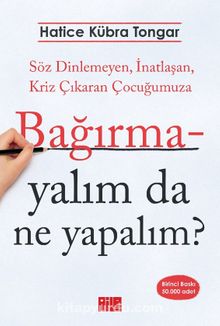 Hatice Kübra Tongar «Bağırmayalım da Ne Yapalım?» pdf indir