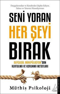 Müthiş Psikoloji «Seni Yoran Her Şeyi Bırak»