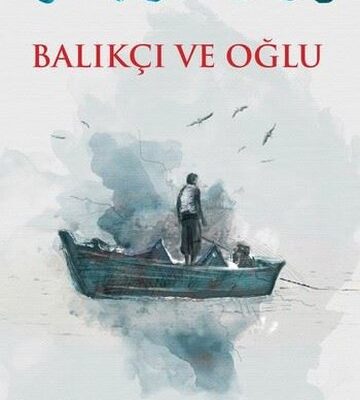Zülfü Livaneli «Balıkçı ve Oğlu»