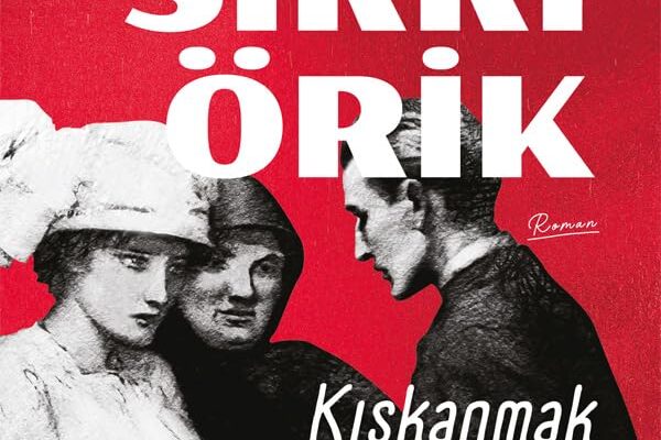 Nahid Sırrı Örik «Kıskanmak»