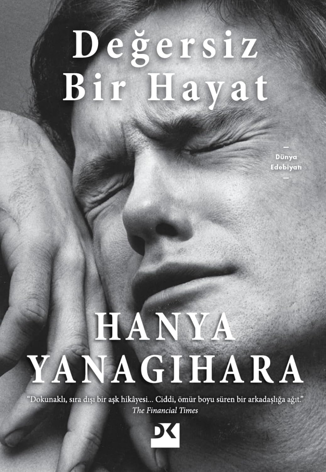 Hanya Yanagihara «Değersiz Bir Hayat» pdf indir