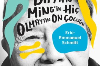 Erich Emmanuel Schmitt «Bayan Ming’in Hiç Olmayan On Çocuğu»