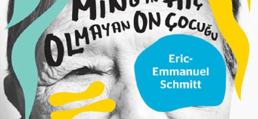 Erich Emmanuel Schmitt «Bayan Ming’in Hiç Olmayan On Çocuğu»