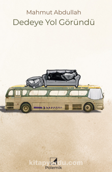 Mahmut Abdullah «Dedeye Yol Göründü»