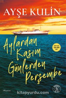 Ayşe Kulin «Aylardan Kasım Günlerden Perşembe»