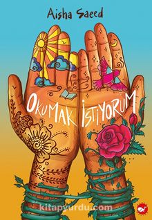 Aisha Saeed «Okumak İstiyorum»