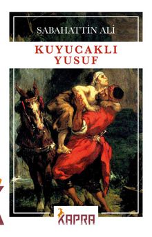 Sabahattin Ali «Kuyucaklı Yusuf»