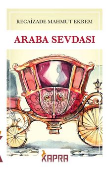 Recaizade Mahmut Ekrem «Araba Sevdası» pdf indir