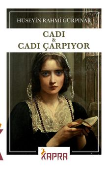 Hüseyin Rahmi Gürpınar «Cadı — Cadı Çarpıyor»