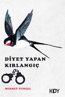 Mehmet Tunçel «Diyet Yapan Kırlangıç»