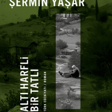 Şermin Yaşar «Altı Harfli Bir Tatlı»