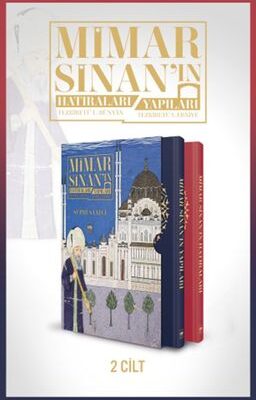 «Mimar Sinan'ın Hatıraları - Mimar Sinan'ın Yapıları» Suphi Saatçi