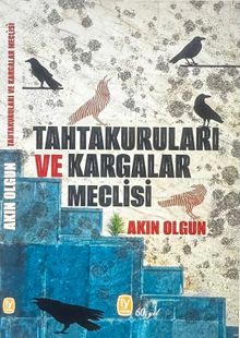 «Tahtakuruları ve Kargalar Meclisi» Akın Olgun pdf indir