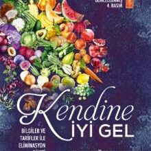 «Kendine İyi Gel:Bilgiler ve Tarifler ile Eliminasyon Diyeti» Aslıhan Gözdem Kaya