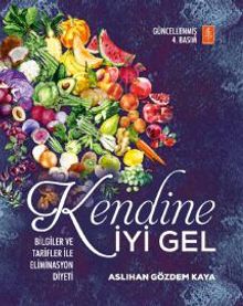 «Kendine İyi Gel:Bilgiler ve Tarifler ile Eliminasyon Diyeti» Aslıhan Gözdem Kaya pdf oku «Kendine İyi Gel:Bilgiler ve Tarifler ile Eliminasyon Diyeti» Aslıhan Gözdem Kaya pdf indir