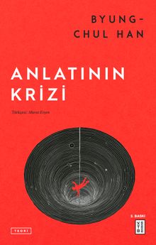 «Anlatının Krizi» Byung-Chul Han