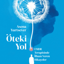 «Öteki Yol» Asena Yurtsever