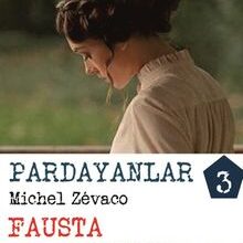 «Pardayanlar 3 / Fausta» Michel Zevaco