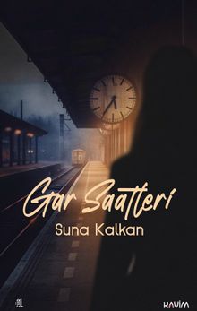 «Gar Saatleri» Suna Kalkan