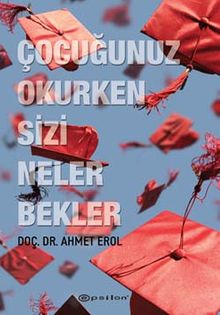 «Çocuğunuz Okurken Sizi Neler Bekler» Ahmet Erol