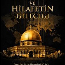 «Kudüs ve Hilafetin Geleceği» Tâlib Hammâd Ebû Şa'r