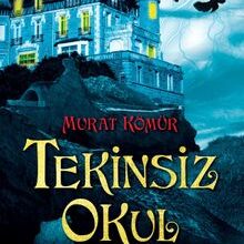 «Tekinsiz Okul» Murat Kömür