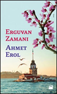 «Erguvan Zamanı» Ahmet Erol