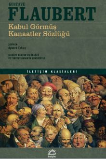 «Kabul Görmüş Kanaatler Sözlüğü» Gustave Flaubert pdf oku «Kabul Görmüş Kanaatler Sözlüğü» Gustave Flaubert pdf indir