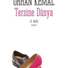 «Tersine Dünya» Orhan Kemal