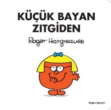 «Küçük Bayan Zıtgiden» Roger Hargreaves
