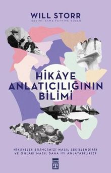 «Hikaye Anlatıcılığının Bilimi» Will Storr