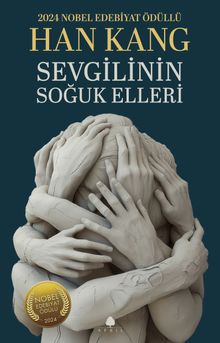 «Sevgilinin Soğuk Elleri» Han Kang