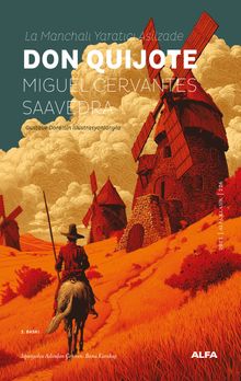 «La Manchalı Yaratıcı Asilzade Don Quijote» Miguel de Cervantes Saavedra