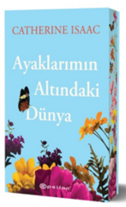 «Ayaklarımın Altındaki Dünya» Catherine Isaac pdf oku «Ayaklarımın Altındaki Dünya» Catherine Isaac pdf indir