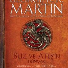 «Buz ve Ateşin Dünyası» George R.R. Martin, Elio M. Garcia, Linda Antonsson