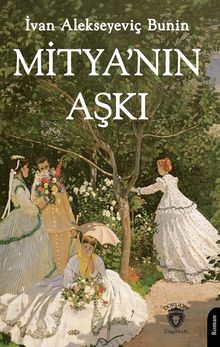 «Mitya’nın Aşkı» İvan Alekseyeviç Bunin