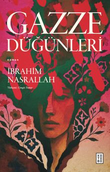 «Gazze Düğünleri» İbrahim Nasrallah