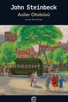 «Asiler Otobüsü» John Steinbeck